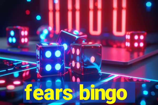 fears bingo