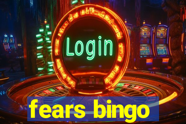 fears bingo