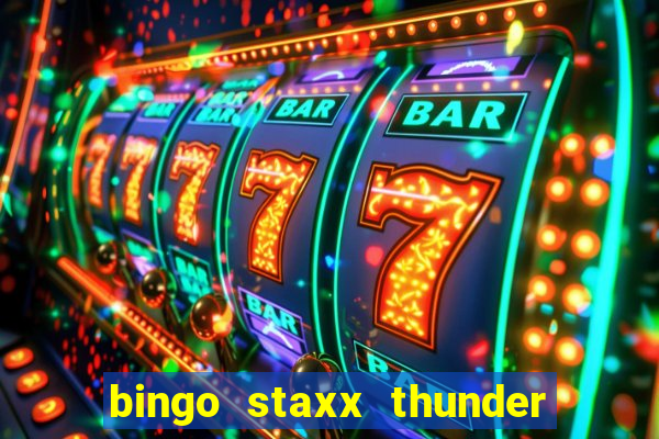 bingo staxx thunder power slot free play