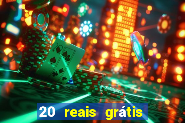 20 reais grátis para apostar