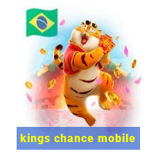 kings chance mobile