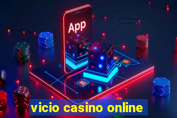 vicio casino online