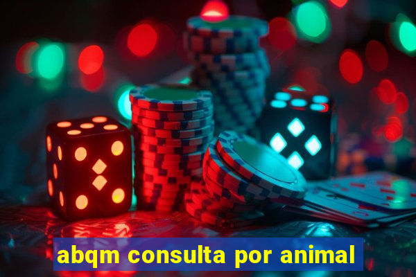 abqm consulta por animal