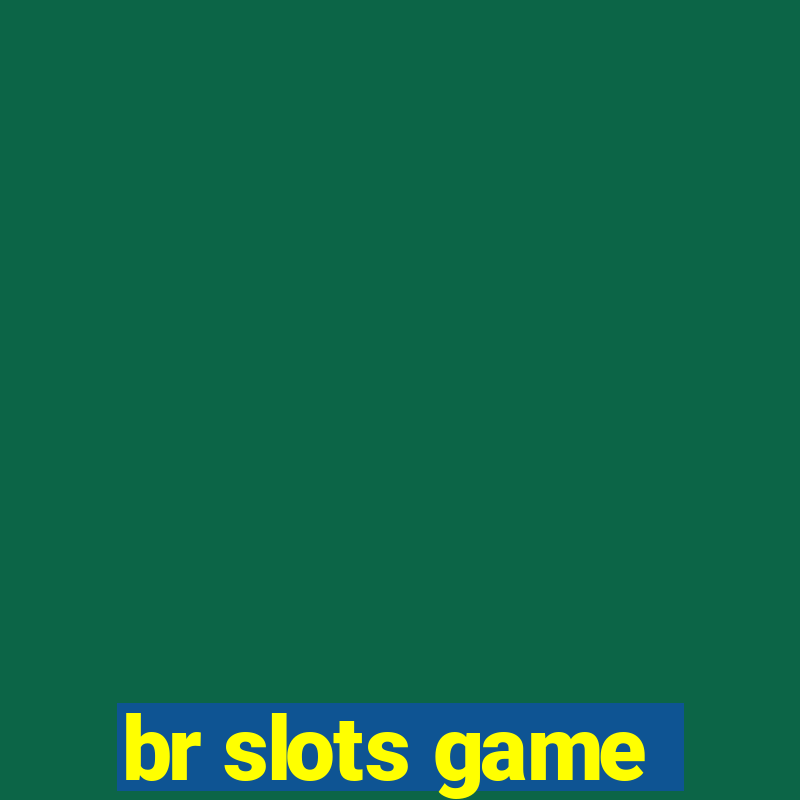 br slots game