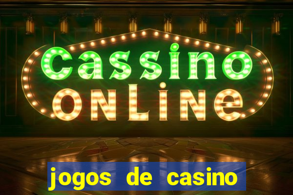 jogos de casino que paga de verdade