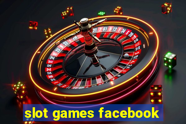 slot games facebook