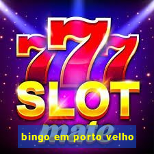 bingo em porto velho