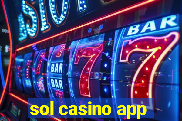 sol casino app