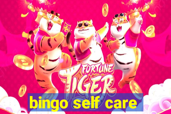 bingo self care