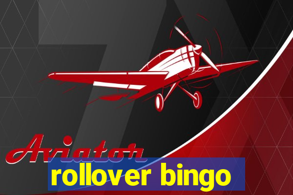 rollover bingo