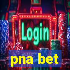 pna bet