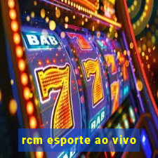 rcm esporte ao vivo