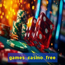 games casino free slot machines