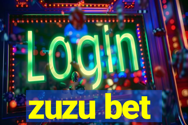 zuzu bet