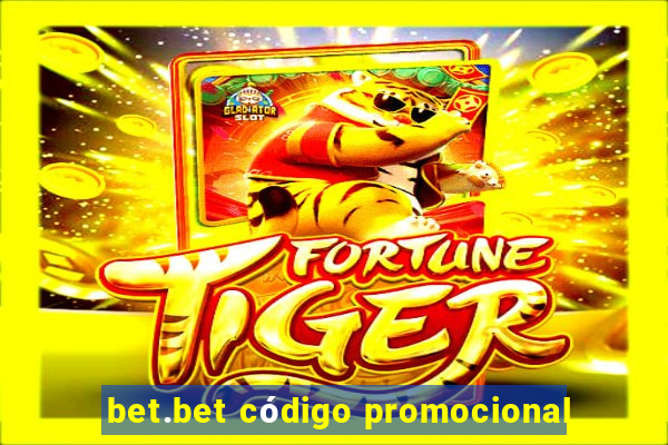 bet.bet código promocional