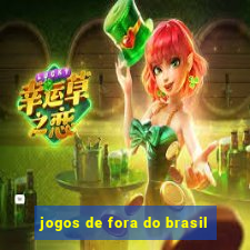 jogos de fora do brasil