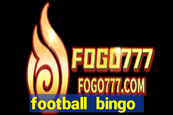 football bingo online - play now