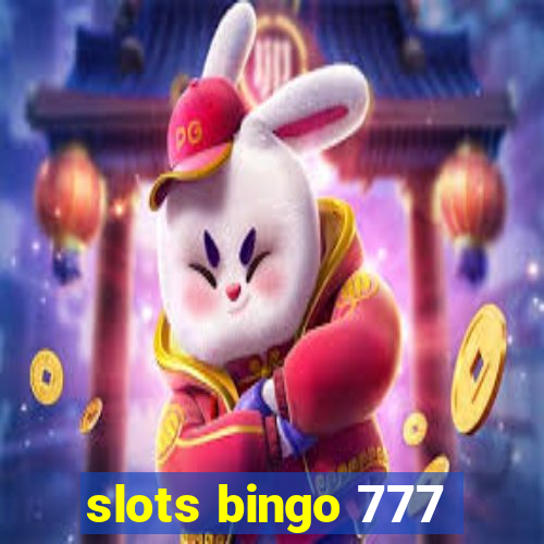 slots bingo 777