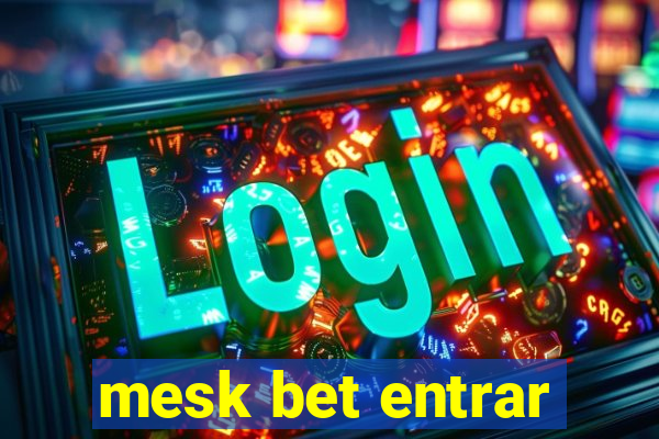 mesk bet entrar