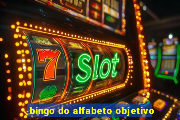 bingo do alfabeto objetivo