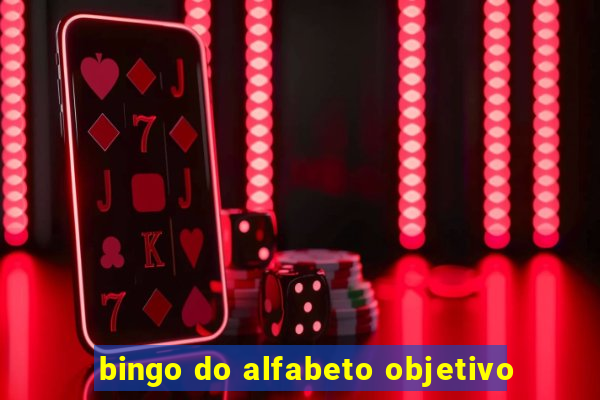 bingo do alfabeto objetivo