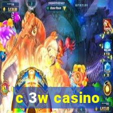 c 3w casino