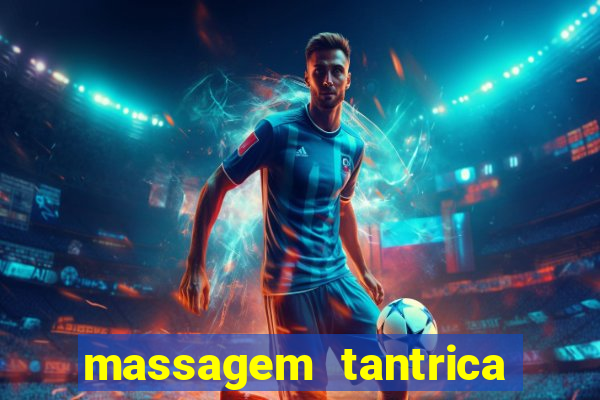 massagem tantrica perto de mim