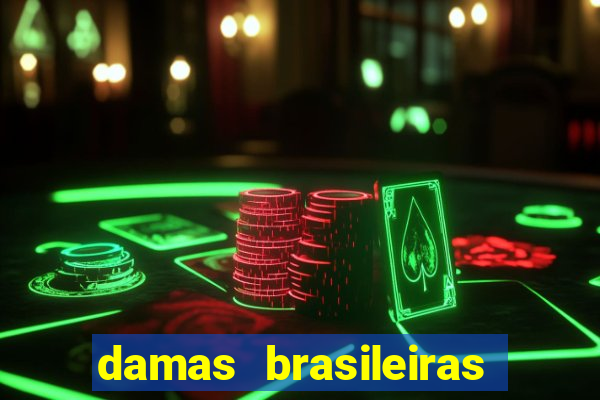 damas brasileiras jogar online